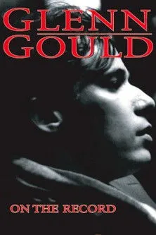 Glenn Gould interpreta a en Glenn Gould: On the Record
