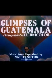 Póster de la película Glimpses of Guatemala