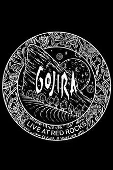 Póster de GOJIRA - Live At Red Rocks 2017