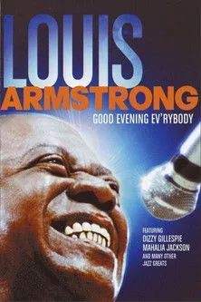 Póster de Good Evening Ev'rybody: In Celebration of Louis Armstrong