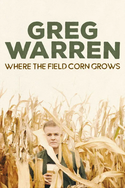 Greg Warren interpreta a Himself en Greg Warren: Where the Field Corn Grows