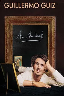 Guillermo Guiz interpreta a  en Guillermo Guiz : Au suivant