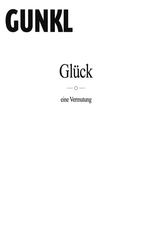 Günther Paal interpreta a en Gunkl: Glück - eine Vermutung