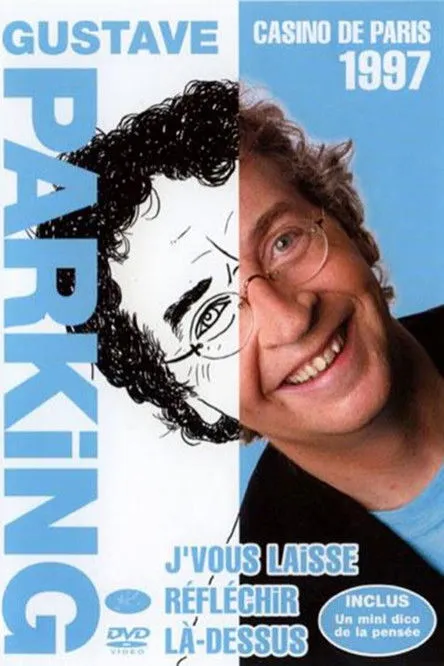Gustave Parking interpreta a lui-même en Gustave Parking - Je vous laisse réfléchir là-dessus