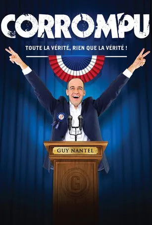 Guy Nantel interpreta a  en Guy Nantel: Corrompu