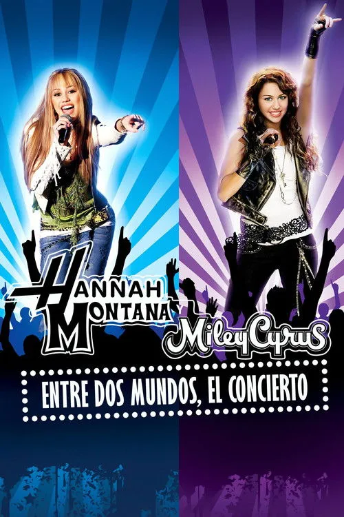 Póster de Hannah Montana & Miley Cyrus - Entre dos mundos - El Concierto