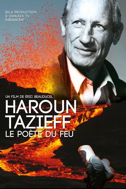 Haroun Tazieff interpreta a Self (archive footage) en Haroun Tazieff, le poète du feu