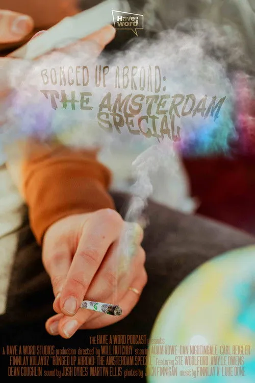 Póster de Have A Word: Bonged Up Abroad (The Amsterdam Special)