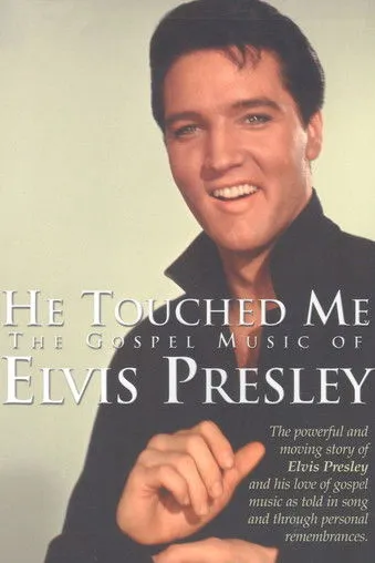 Póster de He Touched Me: The Gospel Music of Elvis Presley