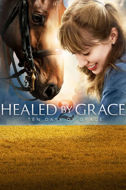 Póster de Healed by Grace 2 : Ten Days of Grace