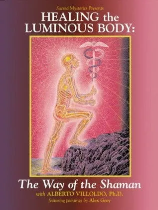 Póster de Healing the Luminous Body: The Way of the Shaman