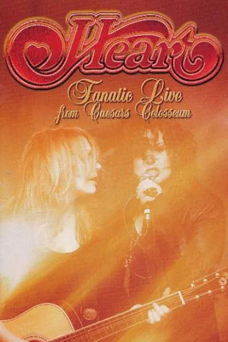 Póster de Heart: Fanatic - Live from Caesars Colosseum