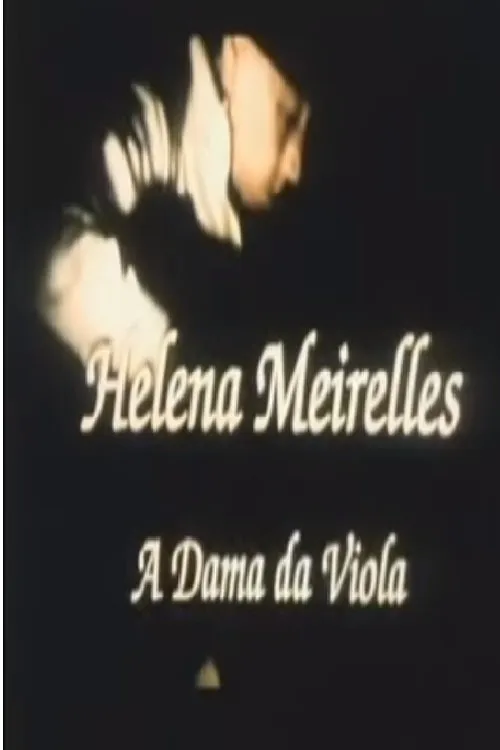 Helena Meirelles interpreta a en Helena Meirelles - A Dama da Viola