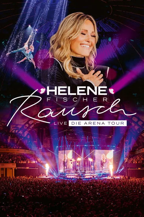 Póster de la película Helene Fischer - Rausch Live - Die Arena Tour