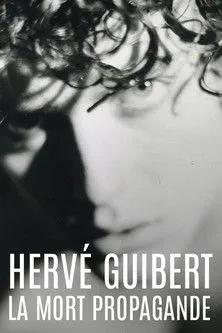 Póster de Hervé Guibert, la mort propagande