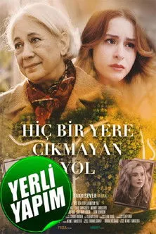 Póster de la película Hiçbir Yere Çıkmayan Yol