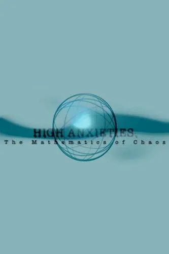 Póster de High Anxieties - The Mathematics of Chaos