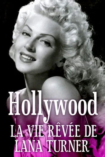 Póster de Hollywood, la vie rêvée de Lana Turner