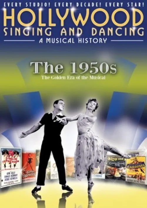 Póster de Hollywood Singing and Dancing: A Musical History - The 1950s: The Golden Era of the Musical