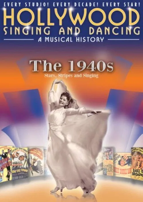 Póster de Hollywood Singing and Dancing: A Musical History - The 1940s: Stars, Stripes and Singing