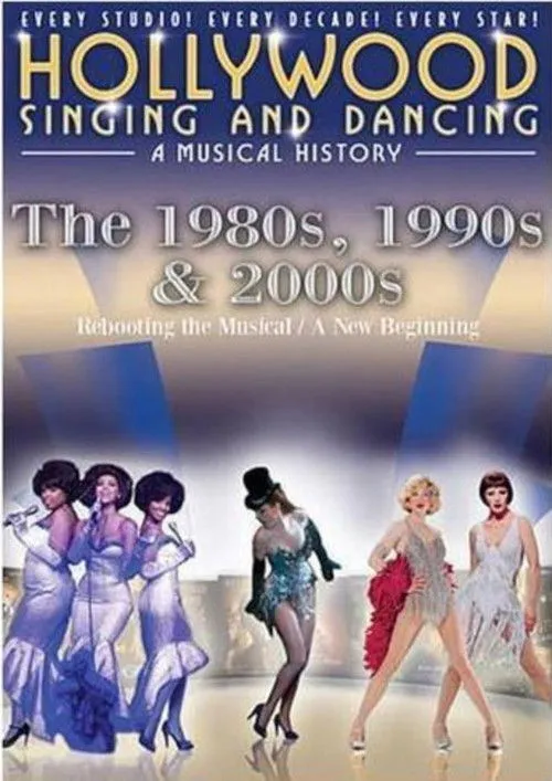 Póster de Hollywood Singing & Dancing: A Musical History - 1980s, 1990s and 2000s