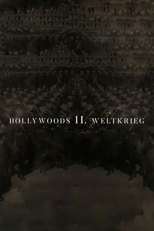 Póster de Hollywoods Zweiter Weltkrieg