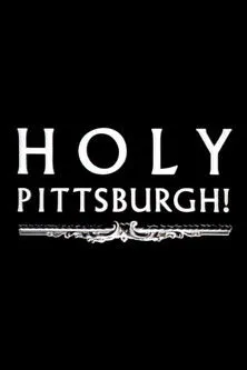 Póster de la película Holy Pittsburgh!