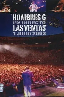Póster de Hombres G: En directo Las Ventas 1 Julio 2003