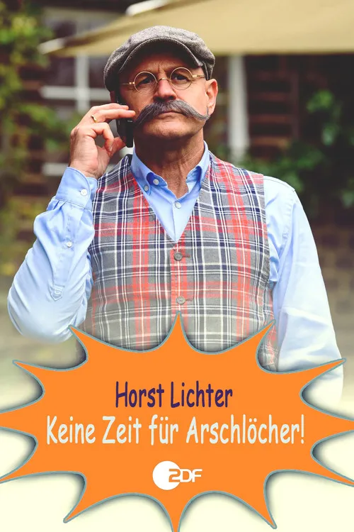 Póster de Horst Lichter - Keine Zeit für Arschlöcher