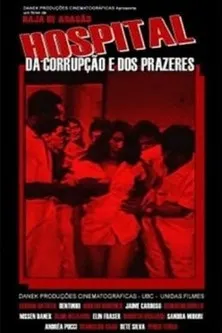Póster de la película Hospital da Corrupção e dos Prazeres
