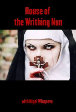 Nigel Wingrove interpreta a Él mismo en House of the Writhing Nun