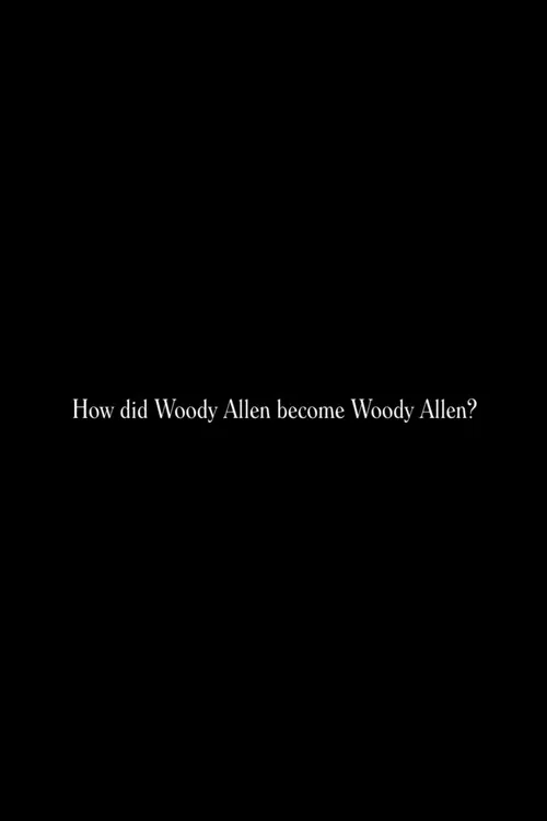 Póster de How did Woody Allen become Woody Allen?