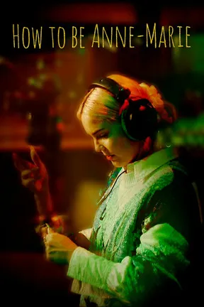 Anne-Marie interpreta a Herself en How to be Anne-Marie