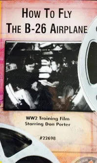 Don Porter interpreta a Captain Dick en How to Fly the B-26 Airplane