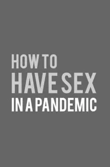 Richard Berkowitz interpreta a en How to Have Sex in a Pandemic