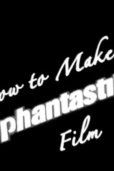 Portada de How to Make a Phantastik Film