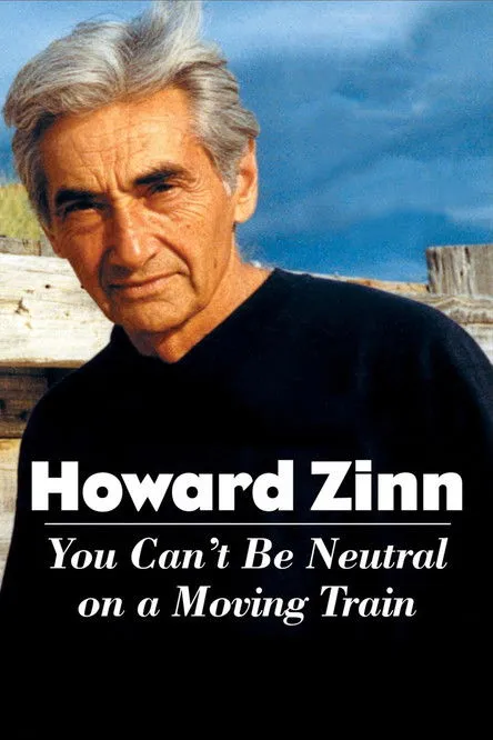 Póster de Howard Zinn: You Can't Be Neutral on a Moving Train