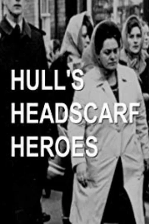 Póster de Hull's Headscarf Heroes