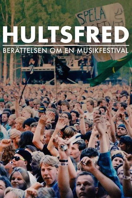 Póster de Hultsfred - berättelsen om en musikfestival