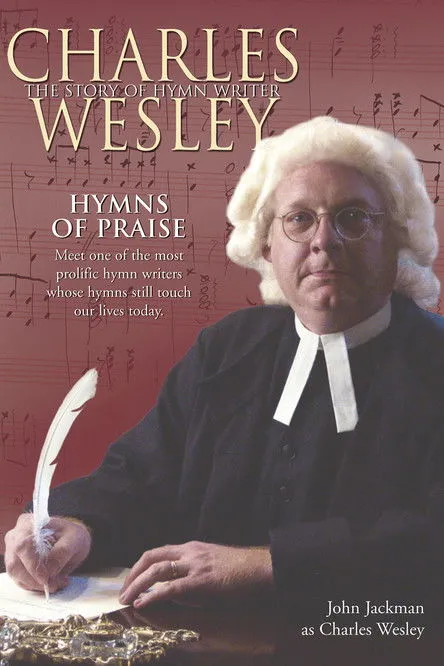 John Jackman interpreta a Charles Wesley en Hymns of Praise - Charles Wesley