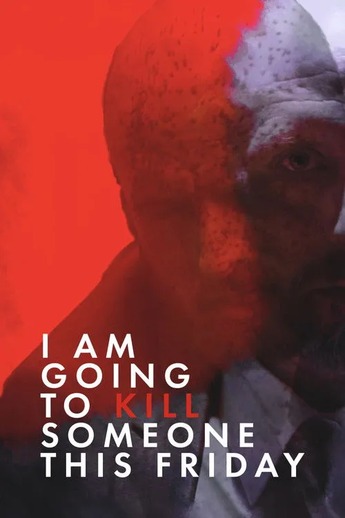 Póster de I Am Going to Kill Someone This Friday