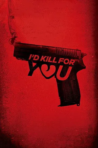 Póster de I'd Kill for You