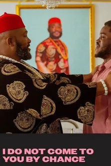 Póster de I Do Not Come to You by Chance