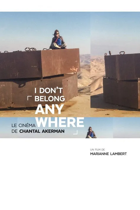 Póster de I Don’t Belong Anywhere : Le Cinéma de Chantal Akerman