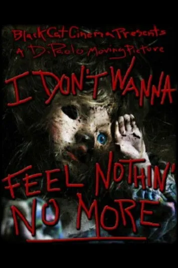 Póster de I Don't Wanna Feel Nothin' No More