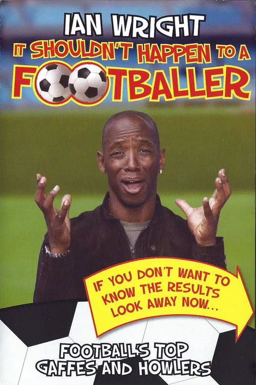 Póster de Ian Wright - It Shouldn't Happen To A Footballer