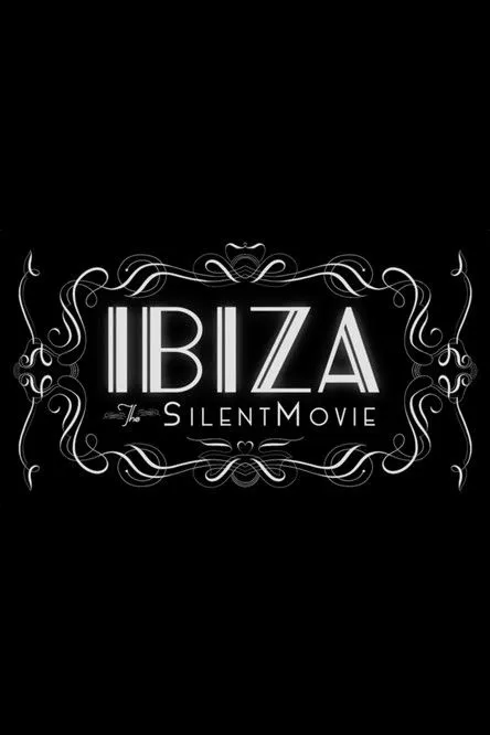 Póster de Ibiza: The Silent Movie