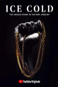 Póster de Ice Cold: The Untold Story of Hip Hop Jewelry