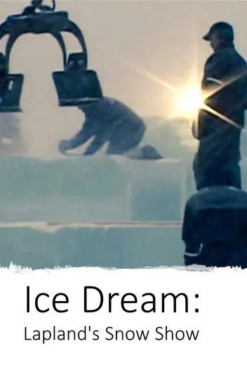 Póster de la película Ice Dream: Lapland's Snow Show