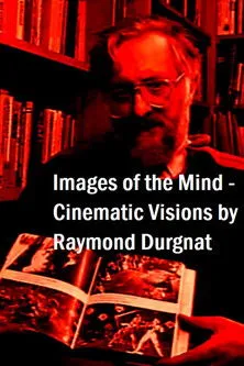 Raymond Durgnat interpreta a Himself en Images of the Mind: Cinematic Visions by Raymond Durgnat